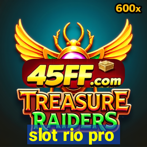 slot rio pro